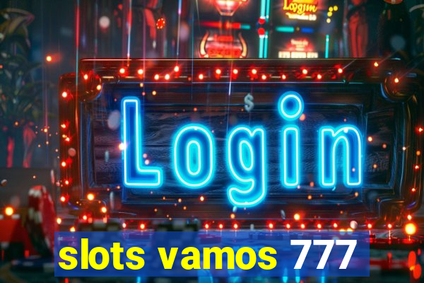 slots vamos 777