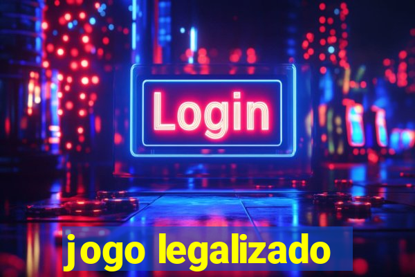 jogo legalizado