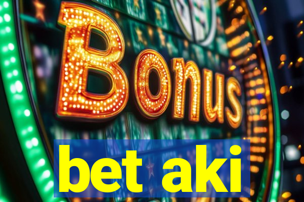 bet aki