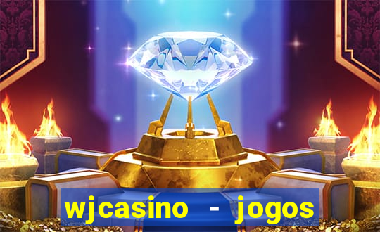 wjcasino - jogos slots premium