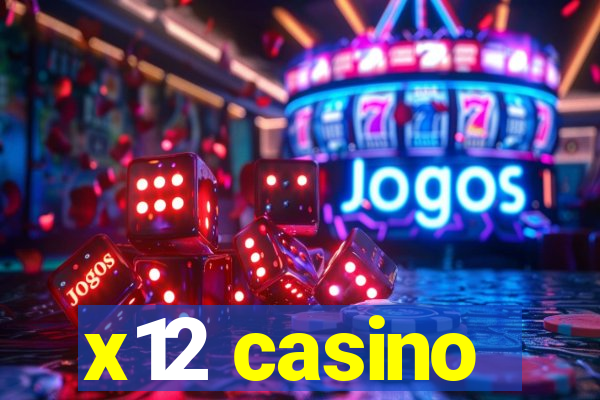 x12 casino