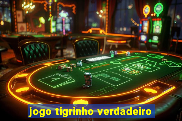 jogo tigrinho verdadeiro