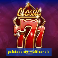 galatasaray multicanais