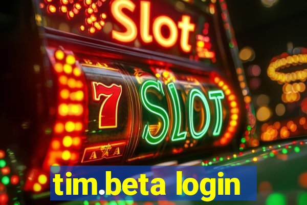 tim.beta login