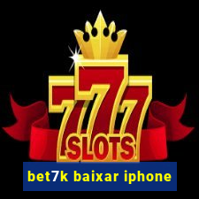 bet7k baixar iphone