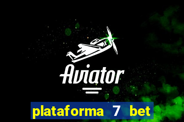 plataforma 7 bet paga mesmo