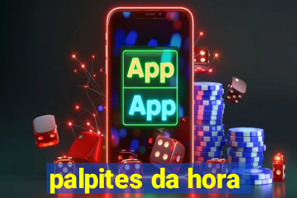 palpites da hora