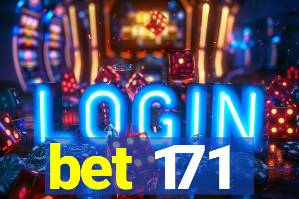 bet 171