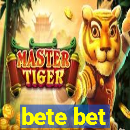 bete bet