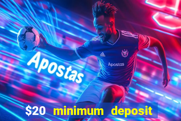 $20 minimum deposit casino canada