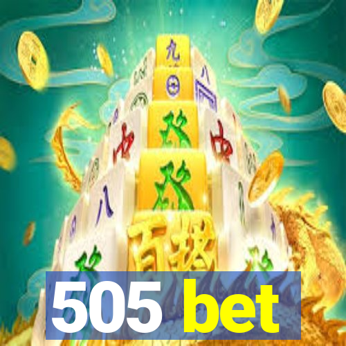 505 bet