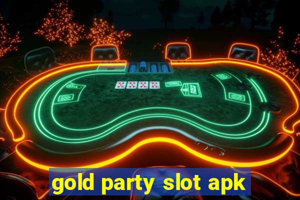 gold party slot apk