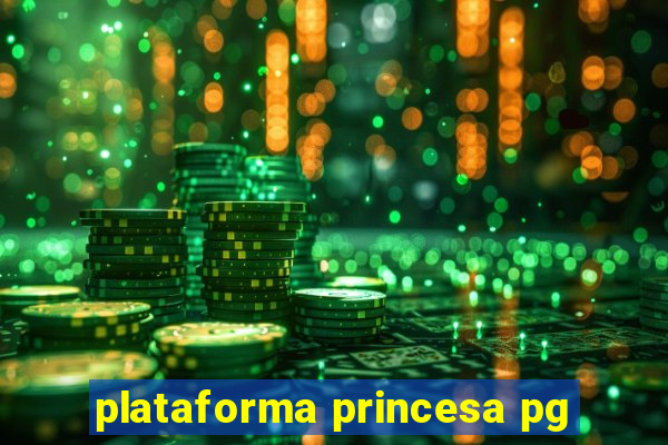 plataforma princesa pg