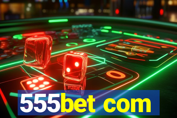 555bet com