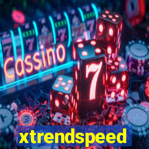 xtrendspeed