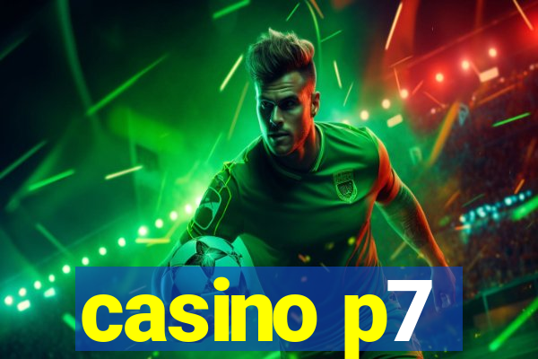 casino p7