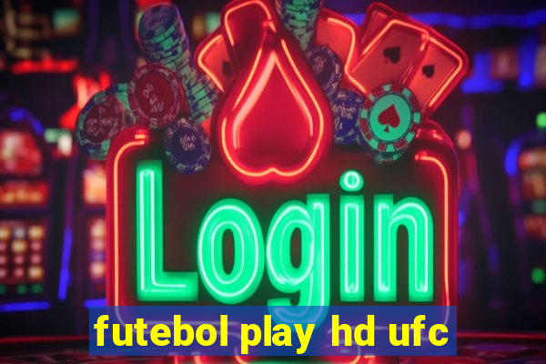 futebol play hd ufc