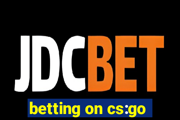 betting on cs:go