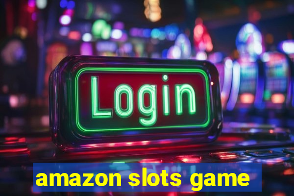 amazon slots game