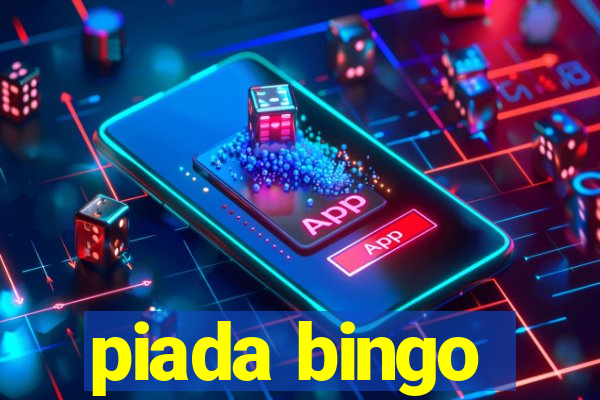 piada bingo