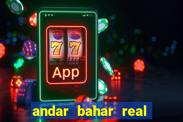 andar bahar real cash game online