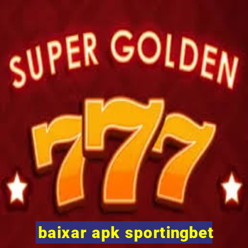 baixar apk sportingbet