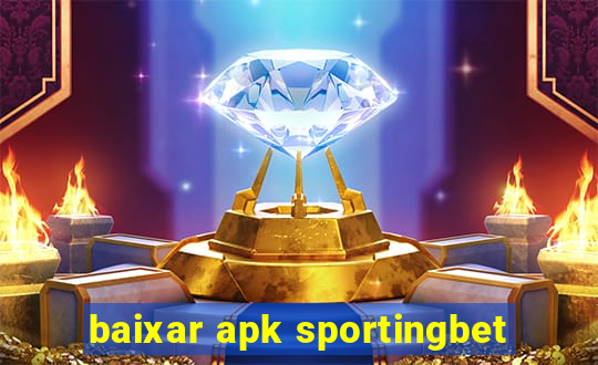 baixar apk sportingbet