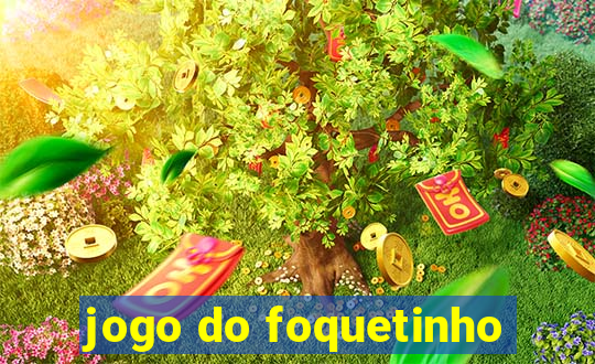 jogo do foquetinho