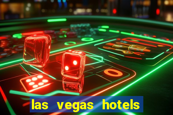 las vegas hotels and casino