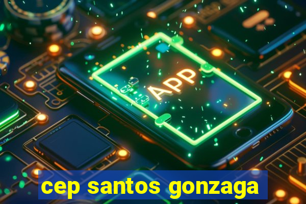 cep santos gonzaga