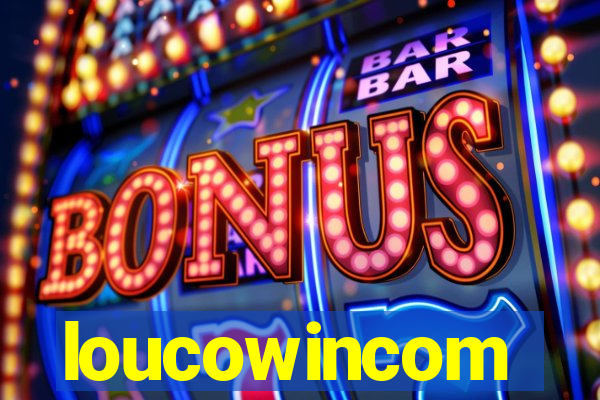 loucowincom