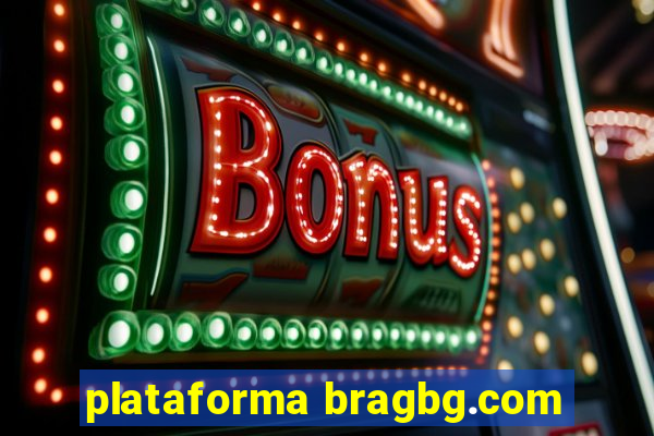 plataforma bragbg.com