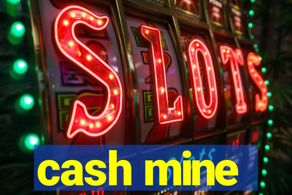 cash mine