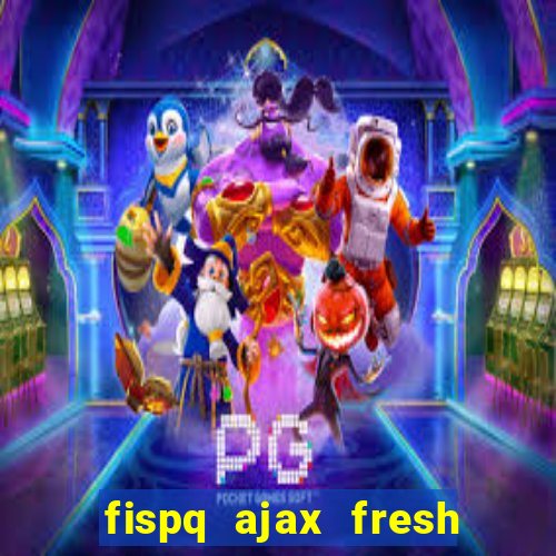 fispq ajax fresh limpeza profunda