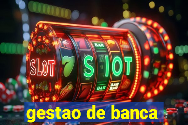 gestao de banca