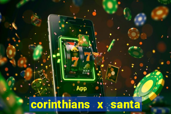 corinthians x santa cruz ao vivo hd