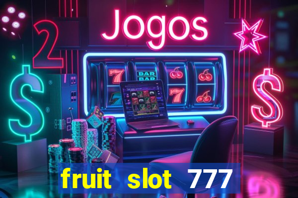 fruit slot 777 star bar