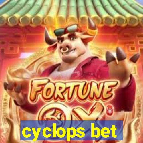 cyclops bet