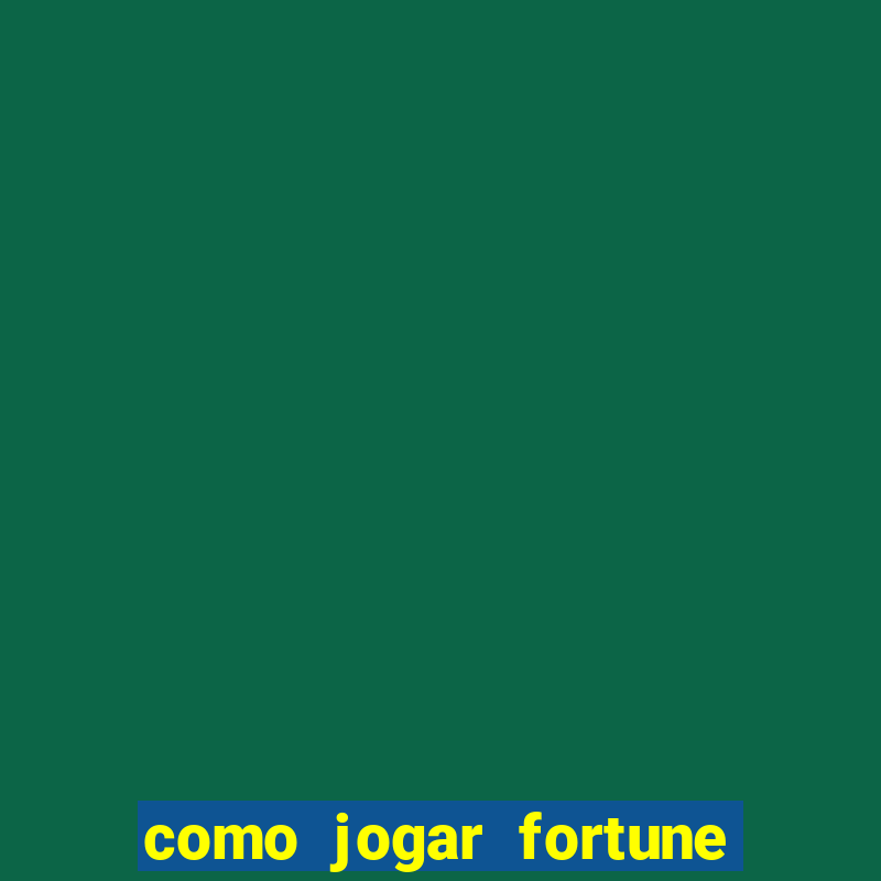 como jogar fortune tiger demo