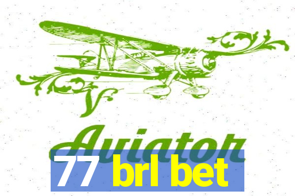 77 brl bet