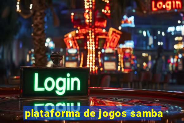 plataforma de jogos samba