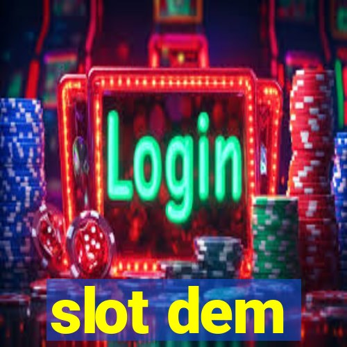 slot dem