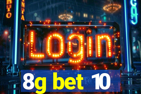 8g bet 10