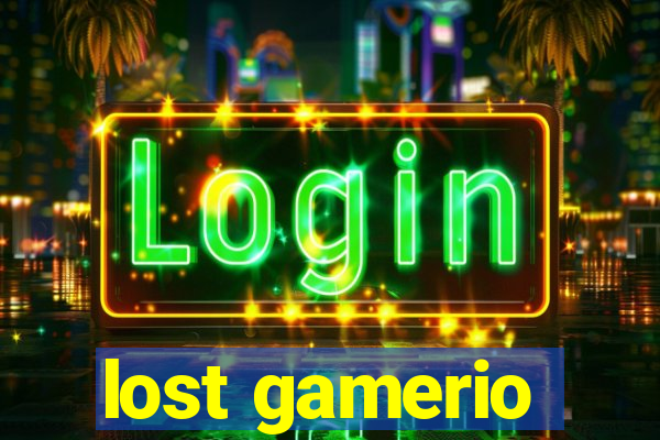 lost gamerio