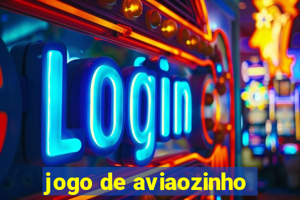 jogo de aviaozinho