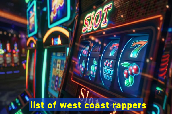 list of west coast rappers