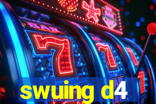 swuing d4