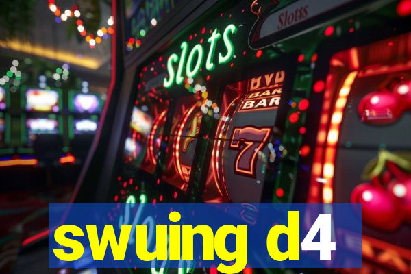 swuing d4