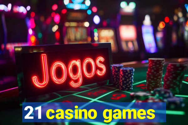 21 casino games