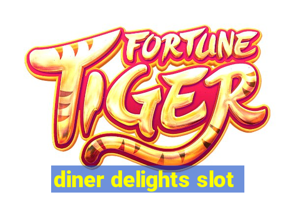 diner delights slot